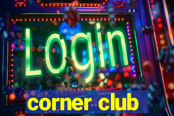corner club